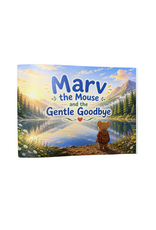 Marv the Mouse and the Gentle Goodbye Book