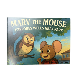 Marv the Mouse Explores Wells Gray Park