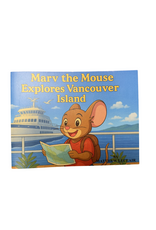 Marv the Mouse Explores Vancouver Island