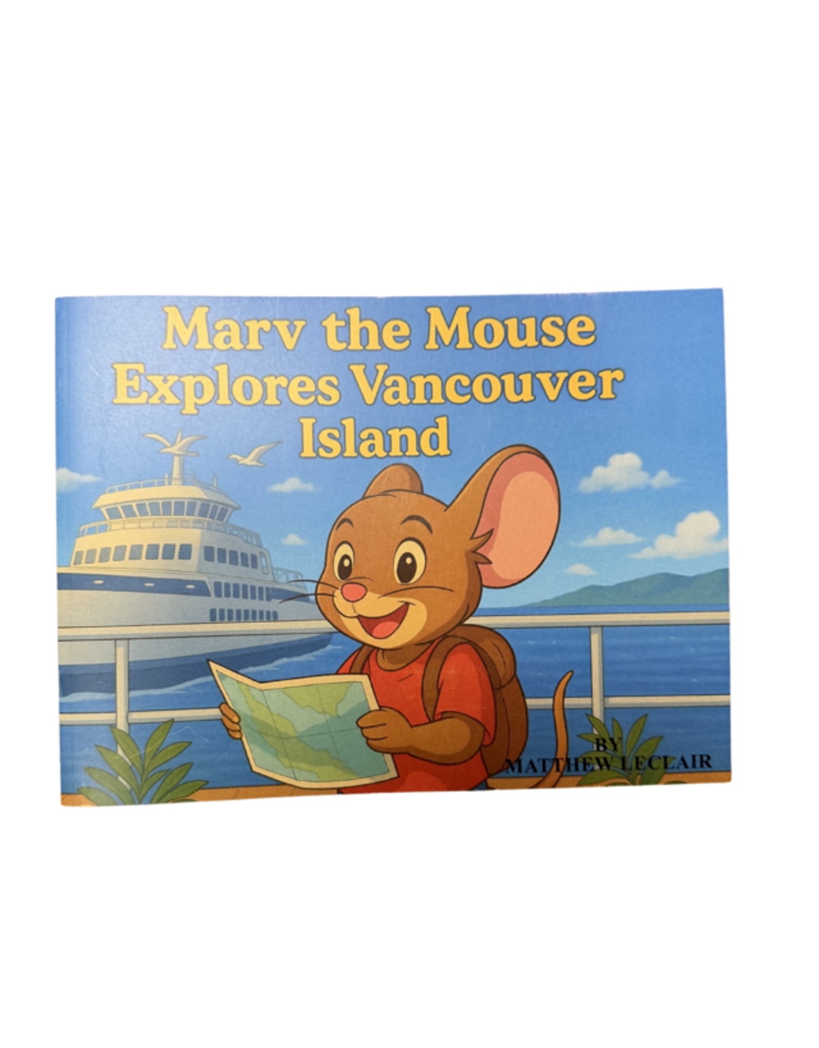 Marv the Mouse Explores Vancouver Island