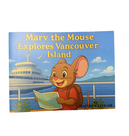 Marv the Mouse Explores Vancouver Island