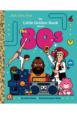 Little Golden Books My Little Golden Book About the 80s