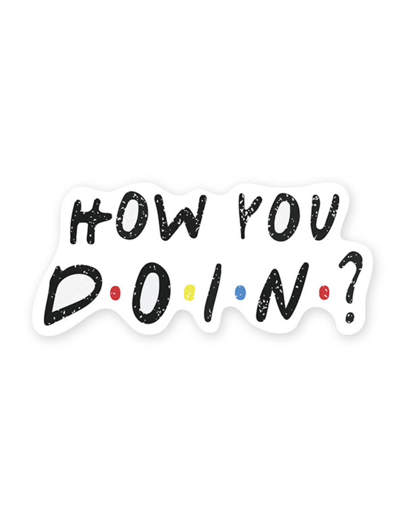 How You Doin'?  Friends Sticker