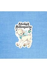 Radical Buttons Abolish Billionaires Sticker
