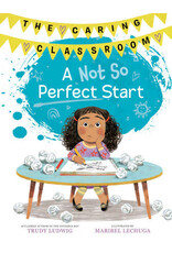 A Not So Perfect Start (The Caring Classroom, Book 1)