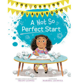 A Not So Perfect Start (The Caring Classroom, Book 1)