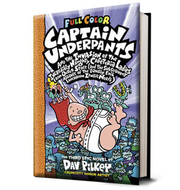 Captain Underpants #3: Captain Underpants and the Invasion of the Incredibly Naughty Cafeteria Ladies from Outer Space (Colour Edition)