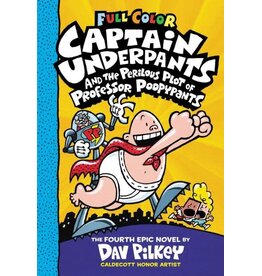 Captain Underpants and the Perilous Plot of Professor Poopypants: Colour Edition (Captain Underpants #4)