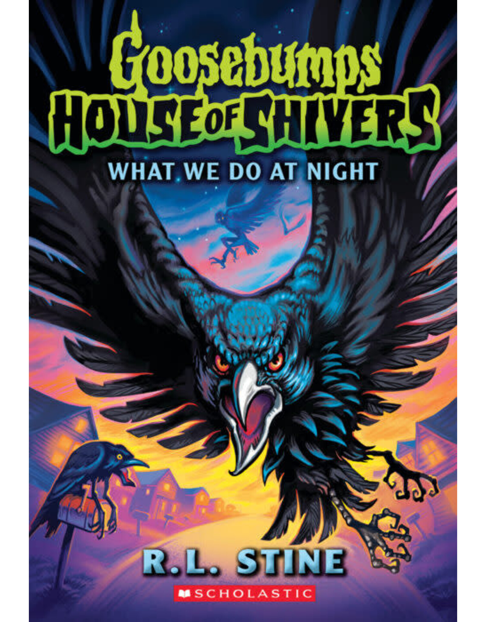 Scholastic Goosebumps House of Shivers #7: What We Do At Night