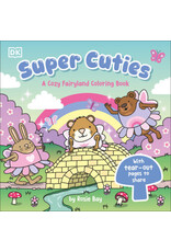 Super Cuties: A Cozy Fairyland Coloring Book