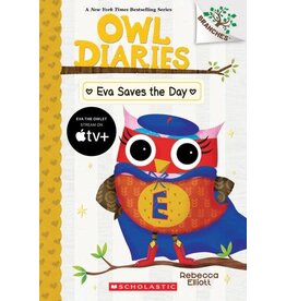 Scholastic Eva Saves the Day: A Branches Book (Owl Diaries #22)