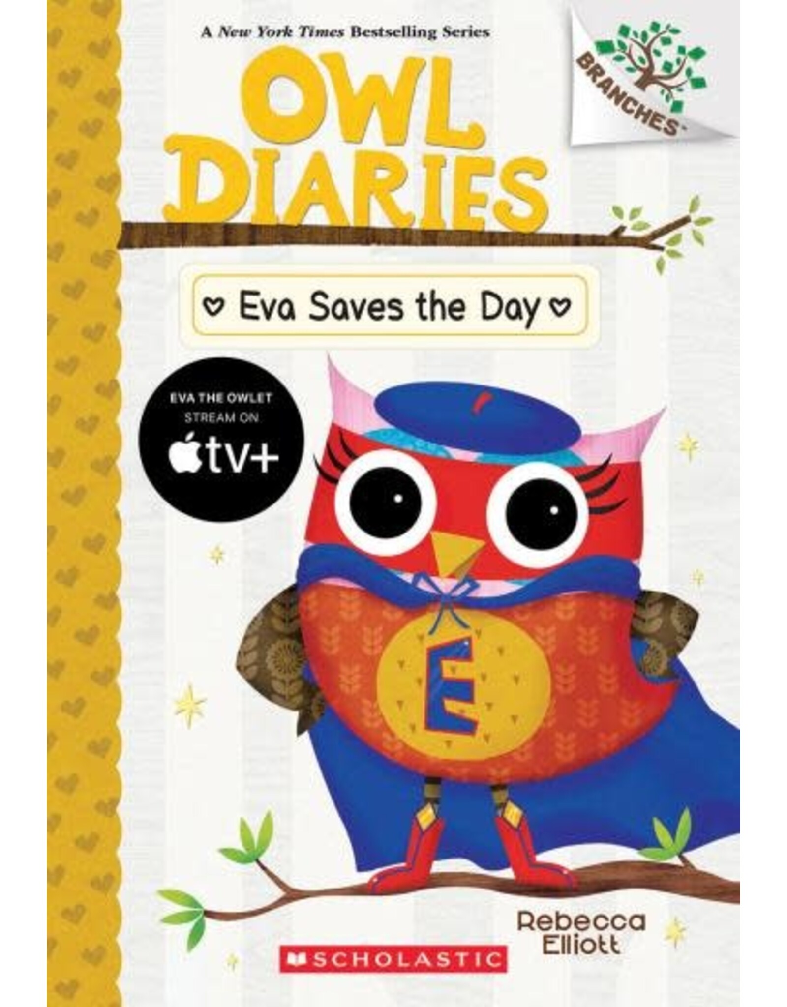 Scholastic Eva Saves the Day: A Branches Book (Owl Diaries #22)