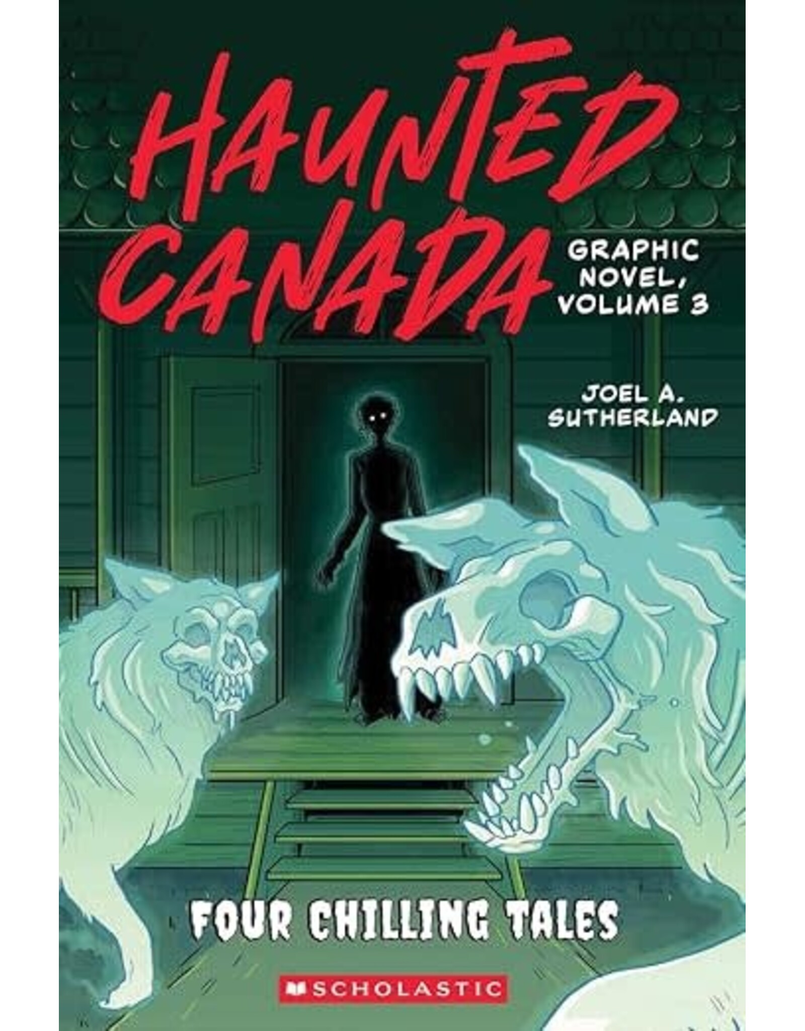 Scholastic Haunted Canada Graphic Novel: Volume 3