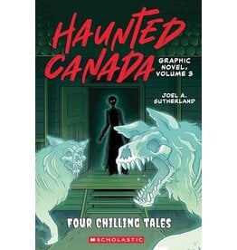 Scholastic Haunted Canada Graphic Novel: Volume 3