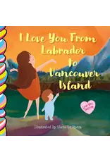 I Love You From Labrador to Vancouver Island