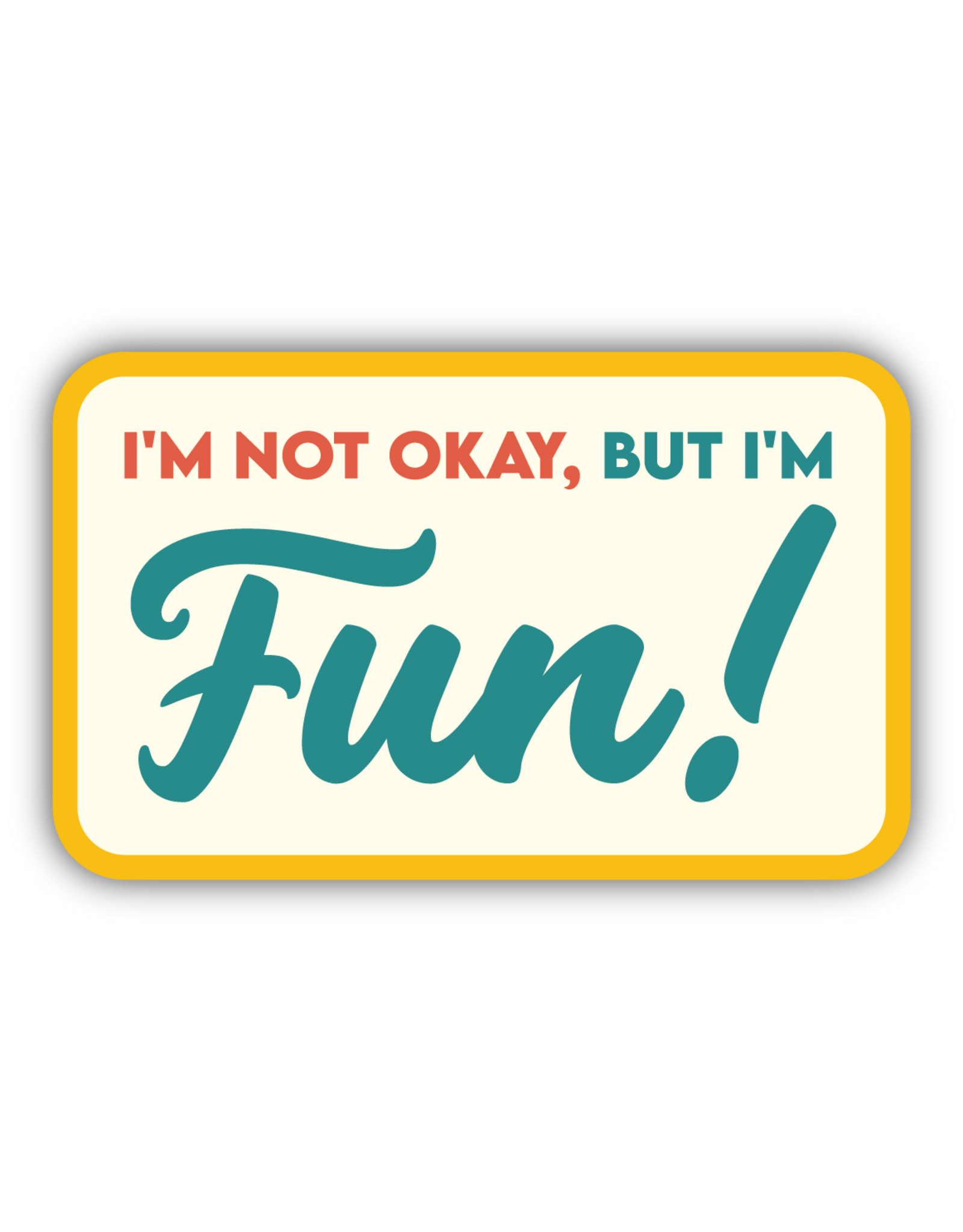 Stickers Northwest I'm Not Okay, But I'm Fun Sticker