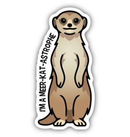 Stickers Northwest I'm A Meer-kat-astrophe Meerkat Sticker