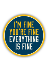 Stickers Northwest I'm Fine You're Fine Everything Is Fine Sticker