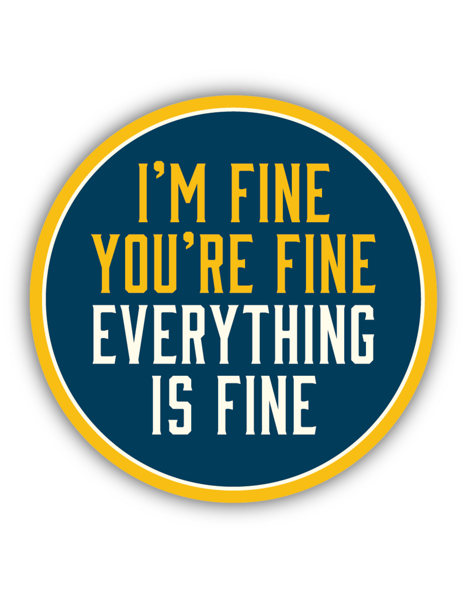 Stickers Northwest I'm Fine You're Fine Everything Is Fine Sticker