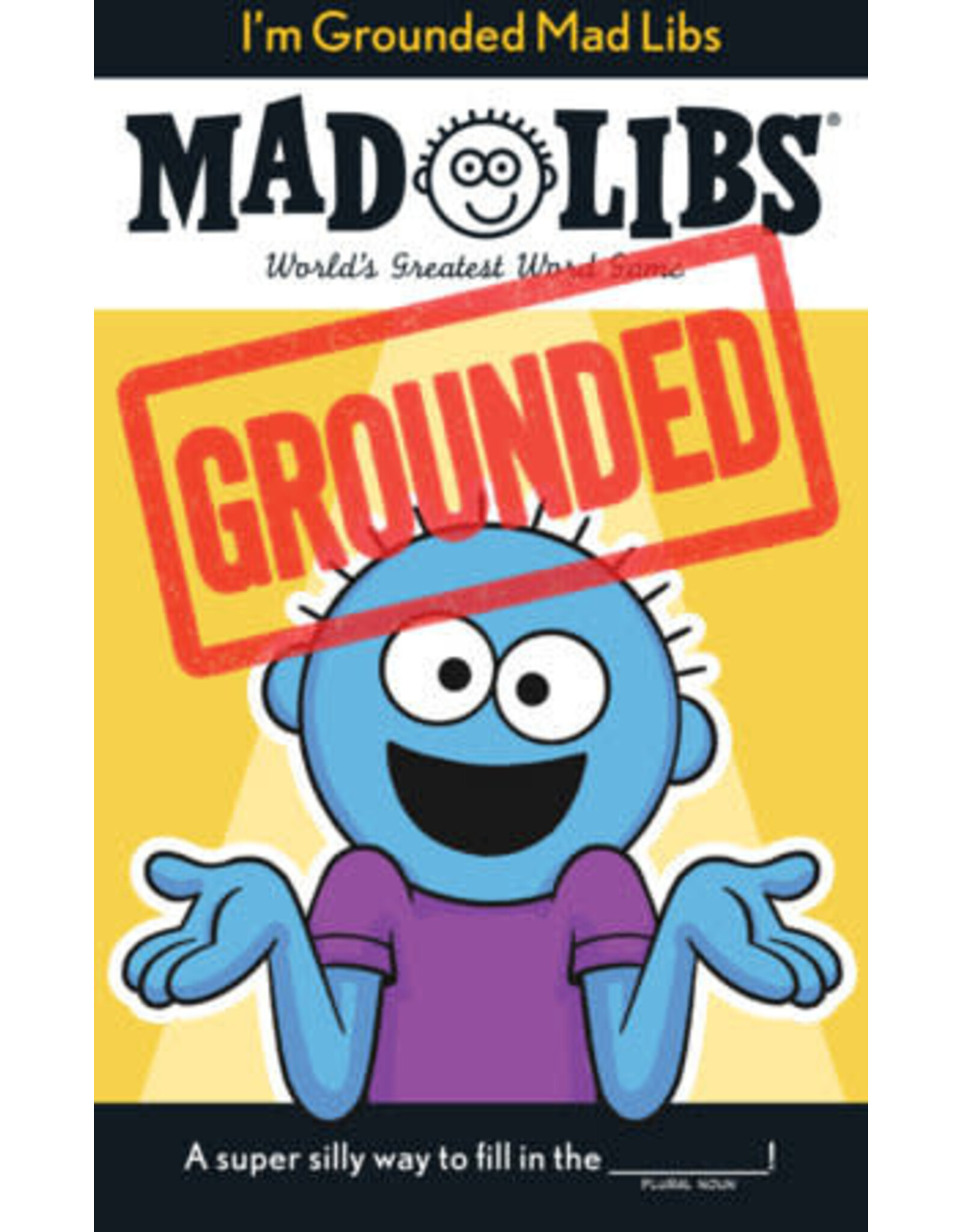 Mad Libs I'm Grounded Mad Libs