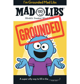 Mad Libs I'm Grounded Mad Libs