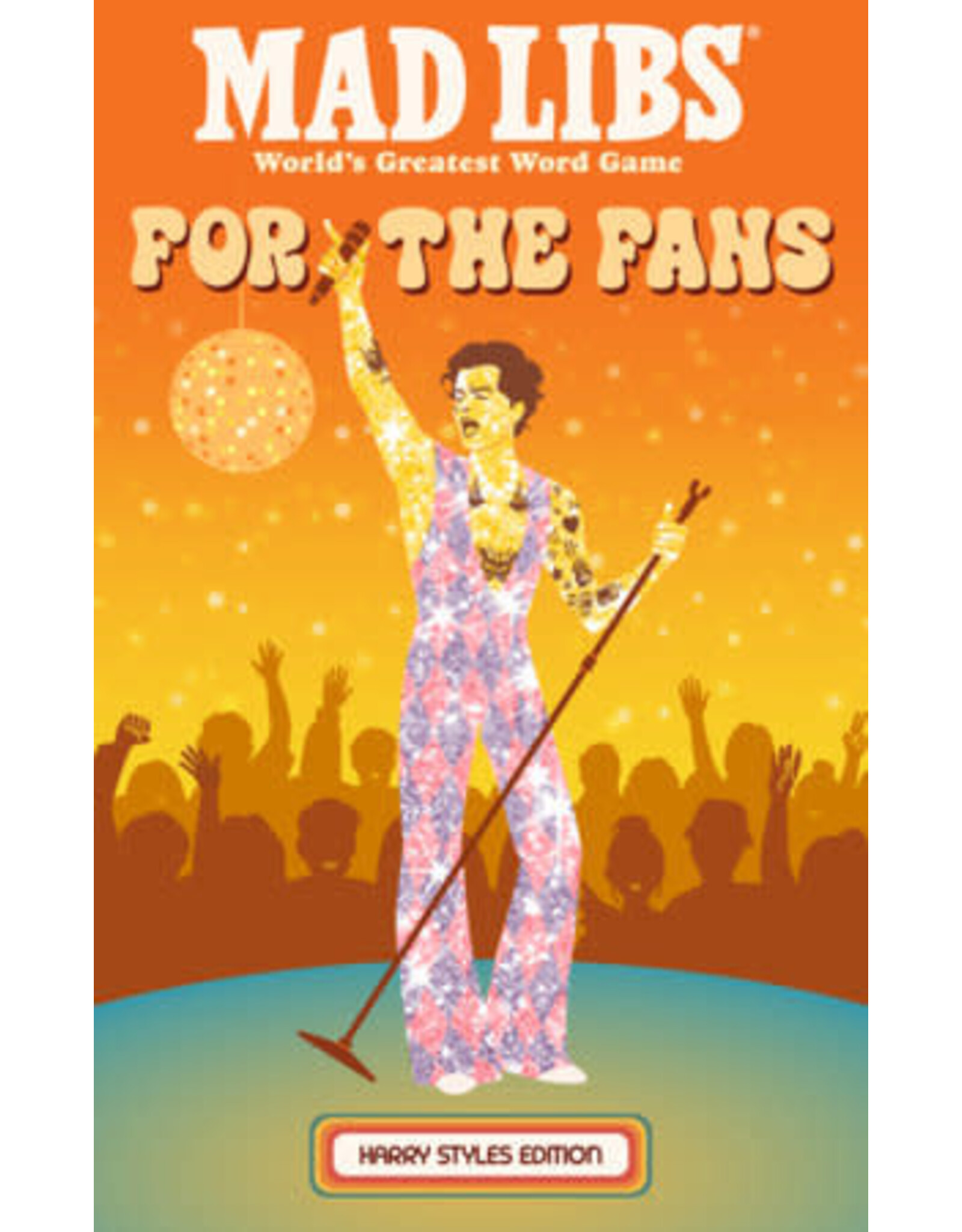 Mad Libs Mad Libs: For the Fans: Harry Styles Edition