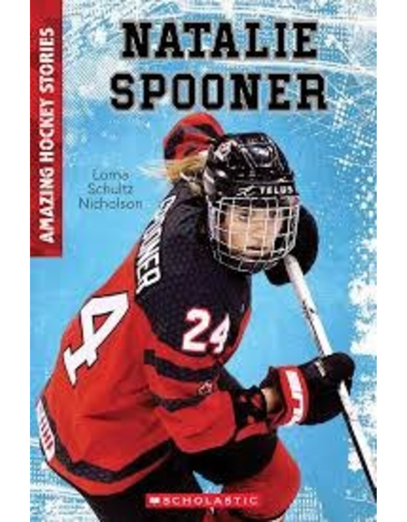 Scholastic Amazing Hockey Stories: Natalie Spooner