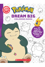 Scholastic Pokemon: Dream Big Coloring Book