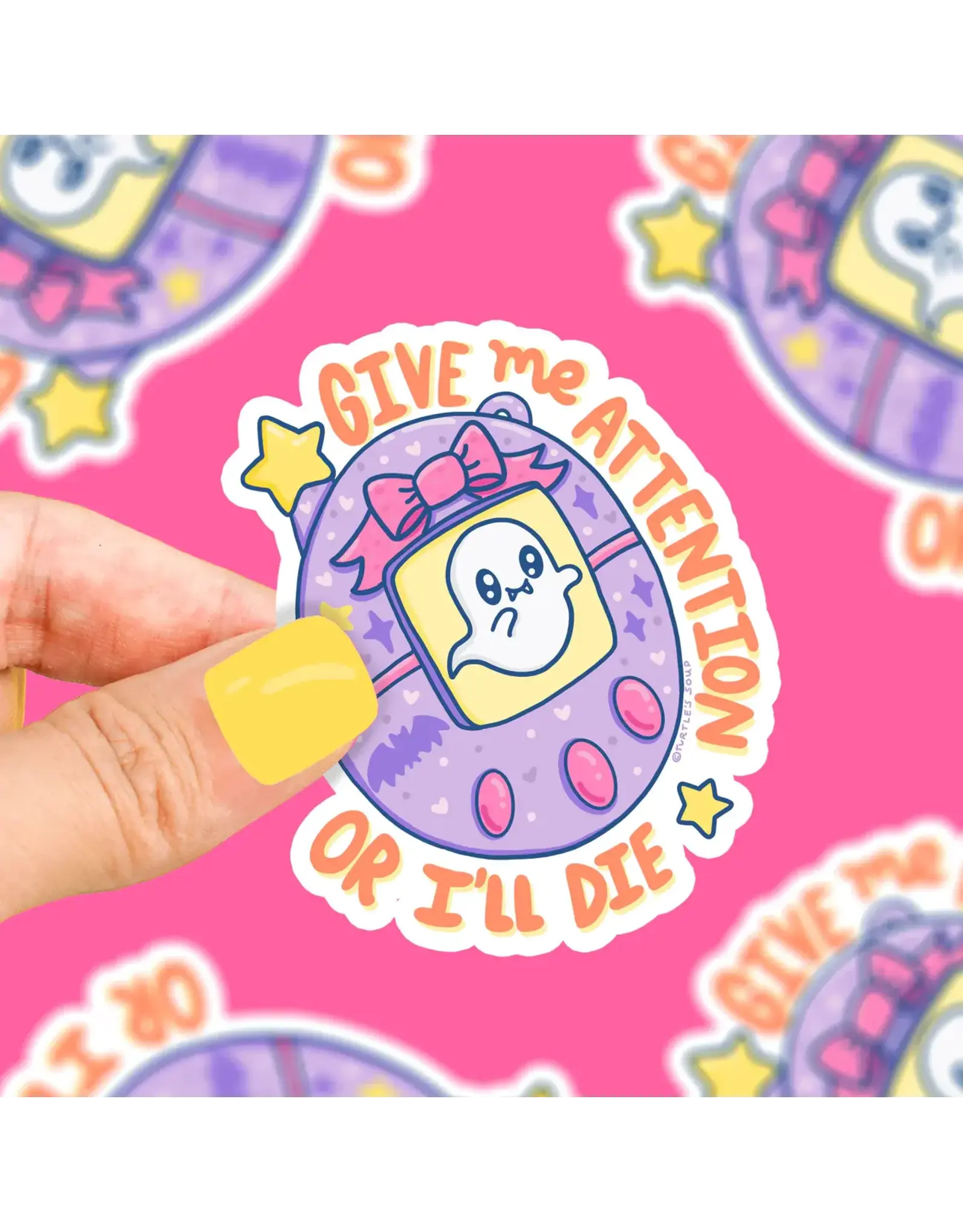 Turtle's Soup Give Me Attention Or I'll Die Vinyl Sticker