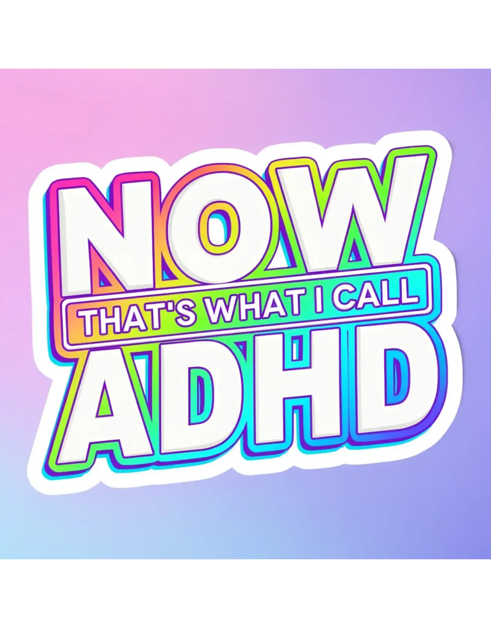 Radical Buttons Now That's What I Call Adhd Sticker