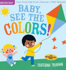 Workman Publishing INDESTRUCTIBLES: Baby, See the Colors!