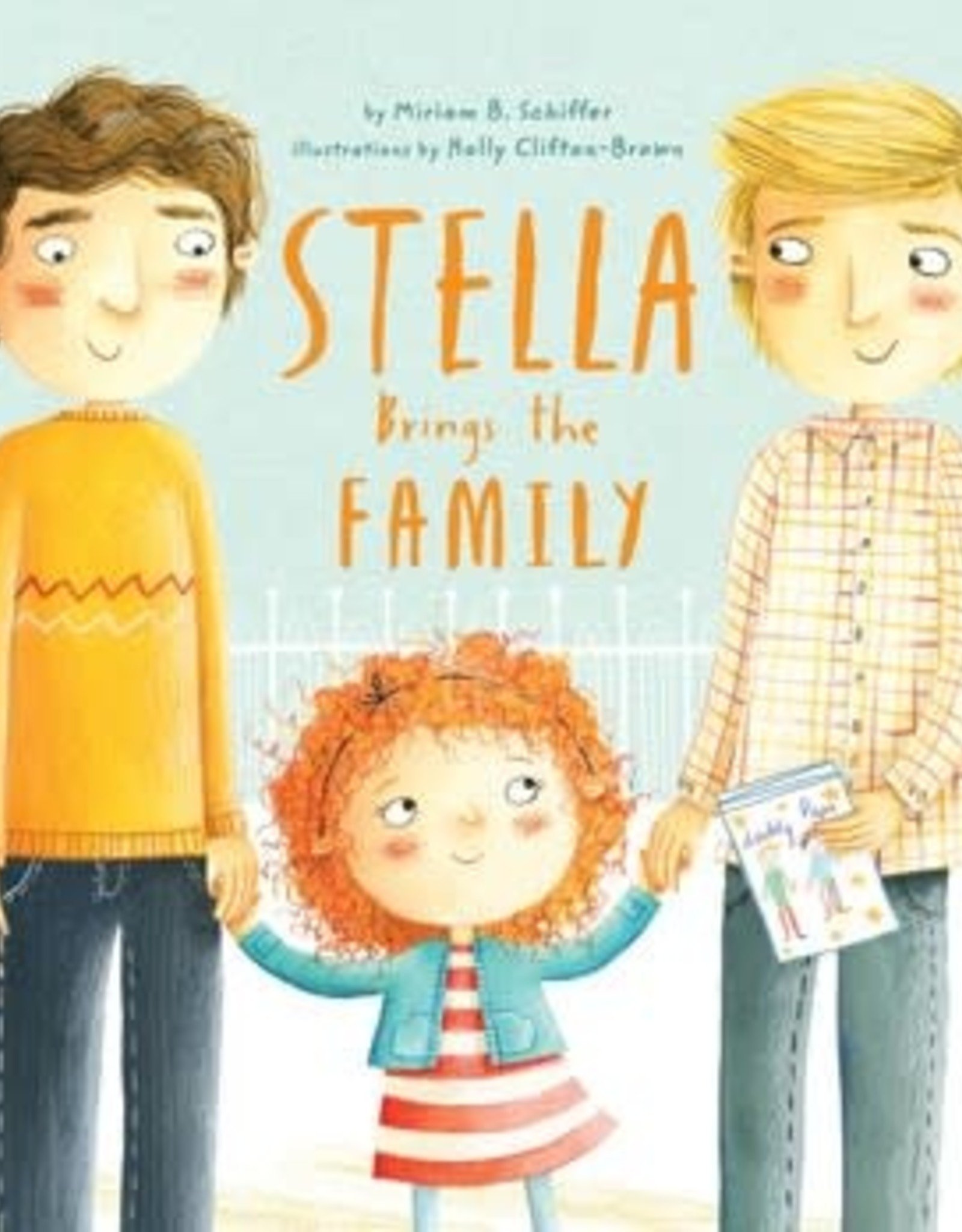 Chronicle Books STELLA BRINGS THE FAMILY