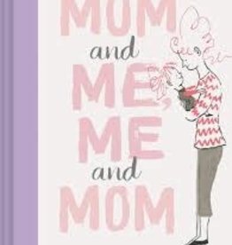 Chronicle Books Mom and Me, Me and Mom