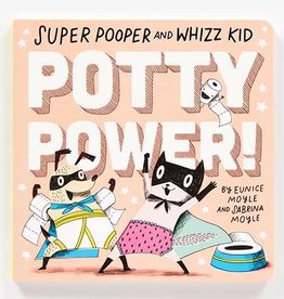 Abrams Super Pooper and Whizz Kid: Potty Power!