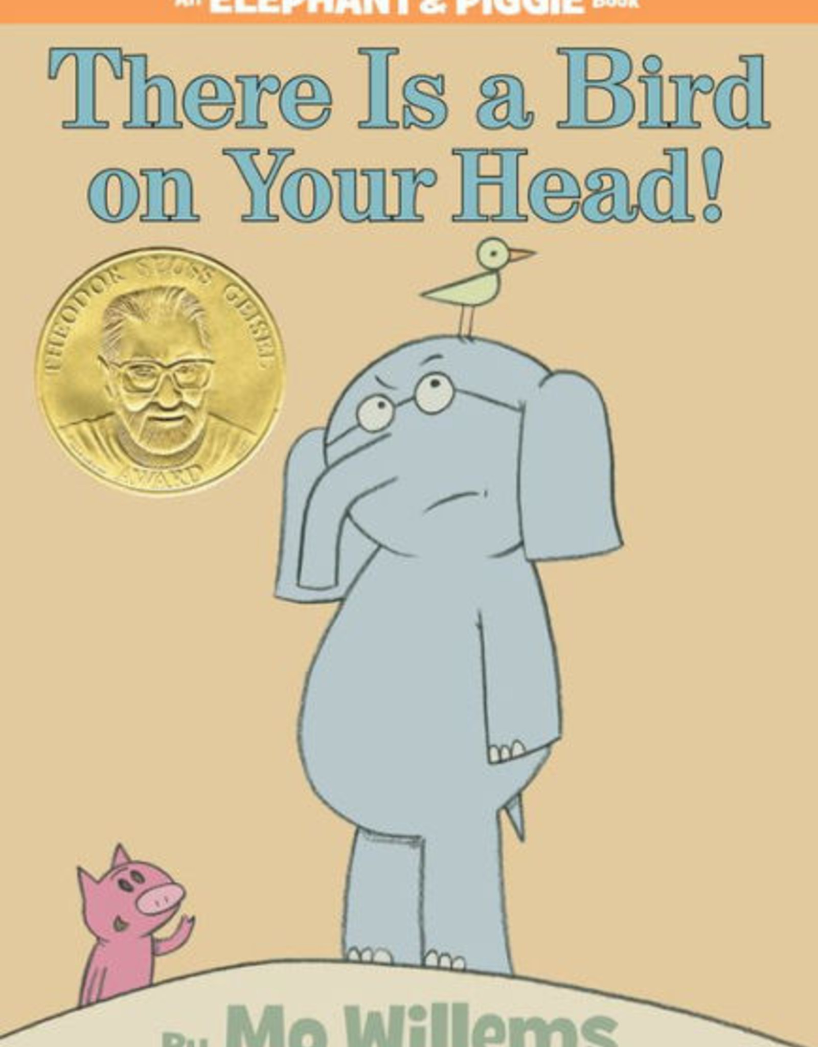 Penguin Random House Elephant & Piggie: There is a Bird on Your Head!