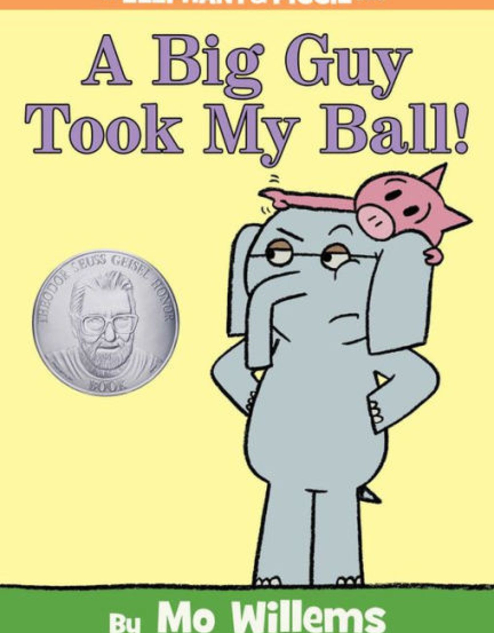 Random House/Penguin Elephant & Piggie: A Big Guy Took My Ball!