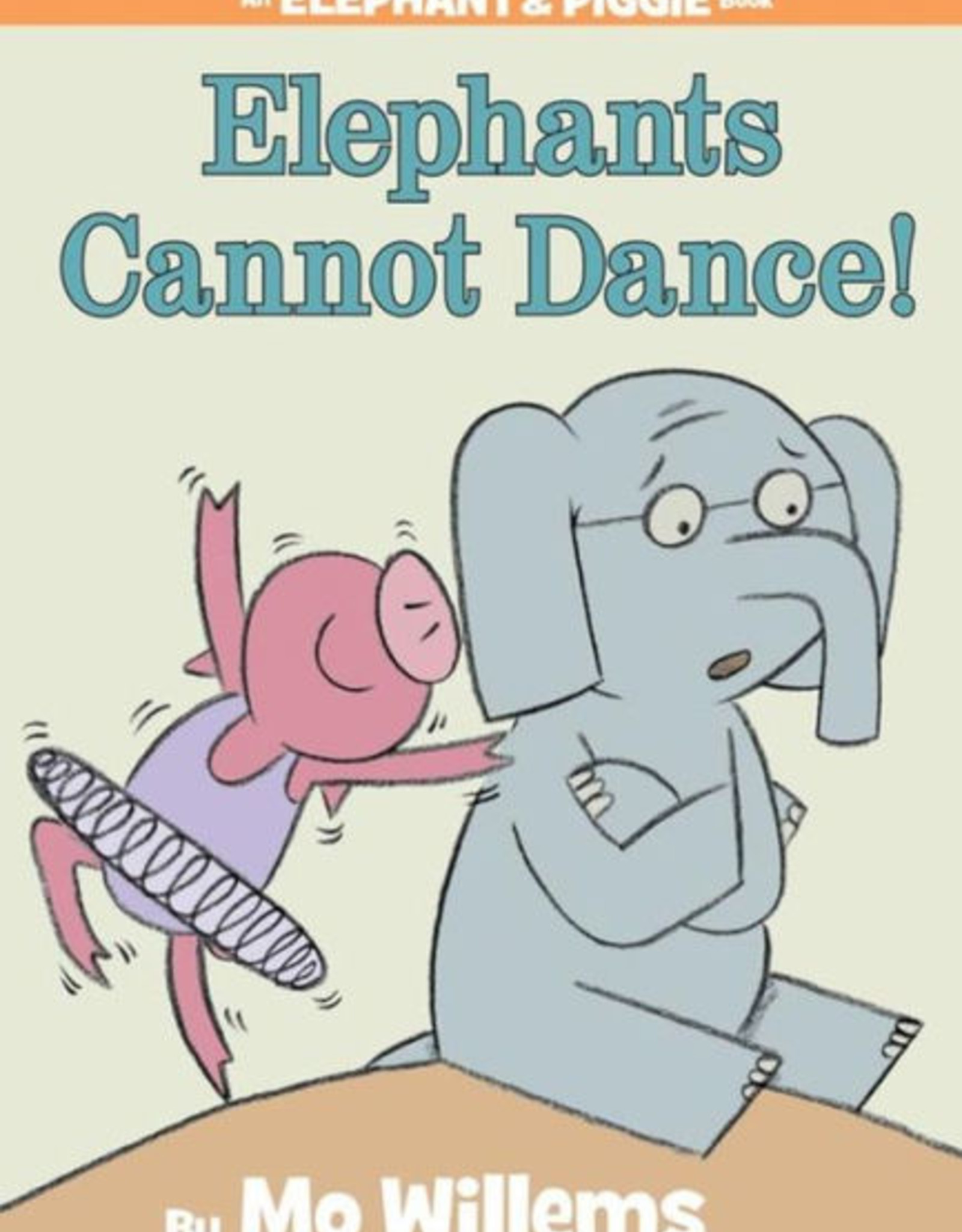 Penguin Random House Elephant & Piggie: Elephants Cannot Dance!