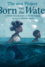 Penguin Random House The 1619 Project: Born on the Water
