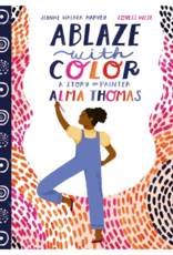 Harper Collins Ablaze with Color: A Story of Painter Alma Thomas