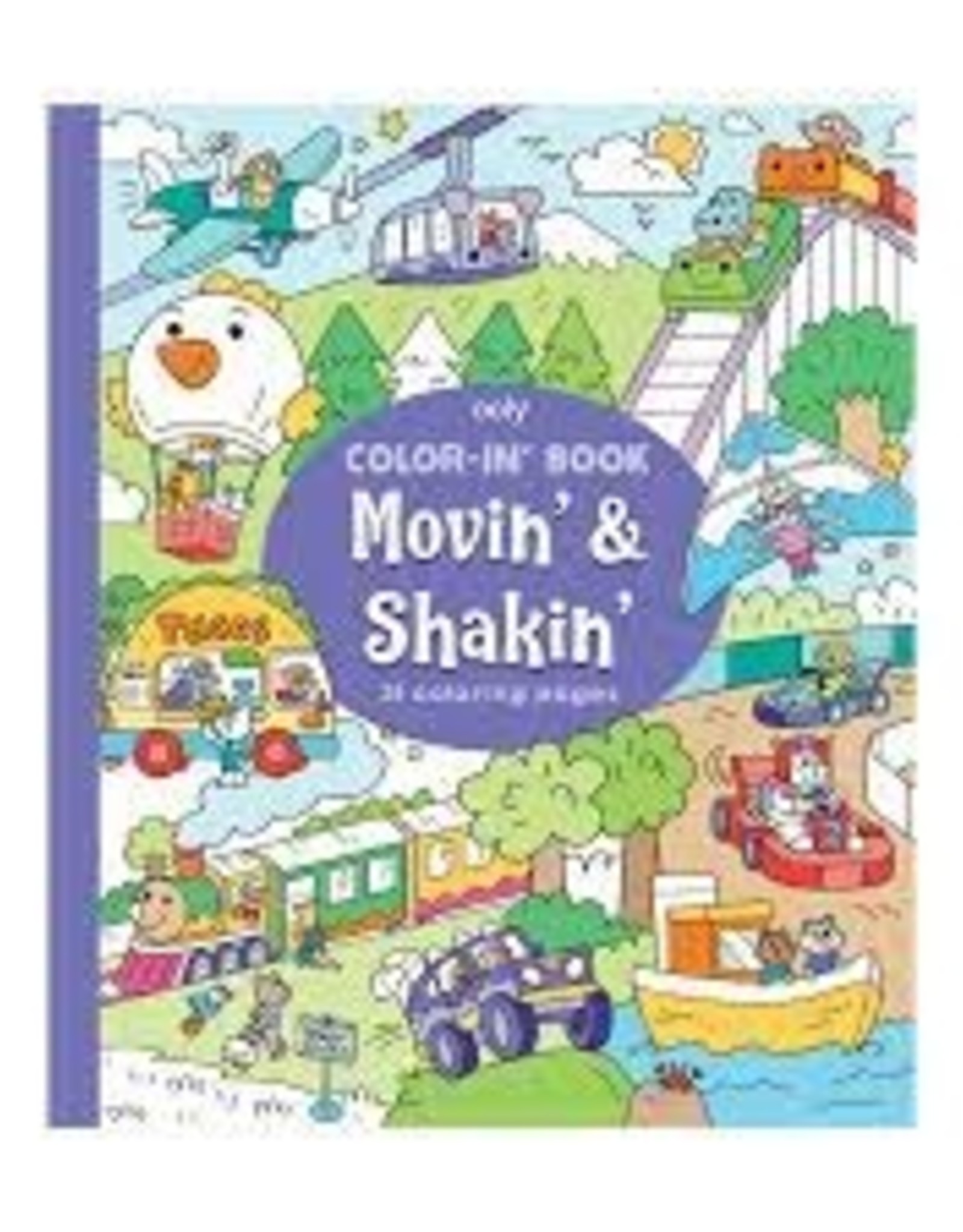 Ooly Color-In' Book: Movin' & Shakin'