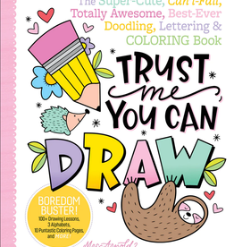 Schiffer Publishing TRUST ME YOU CAN DRAW