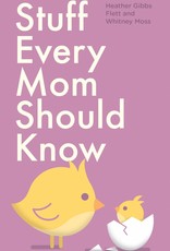 Random House/Penguin STUFF EVERY MOM SHOULD KNOW