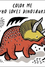Quarto Color Me: Who Loves Dinosaurs?