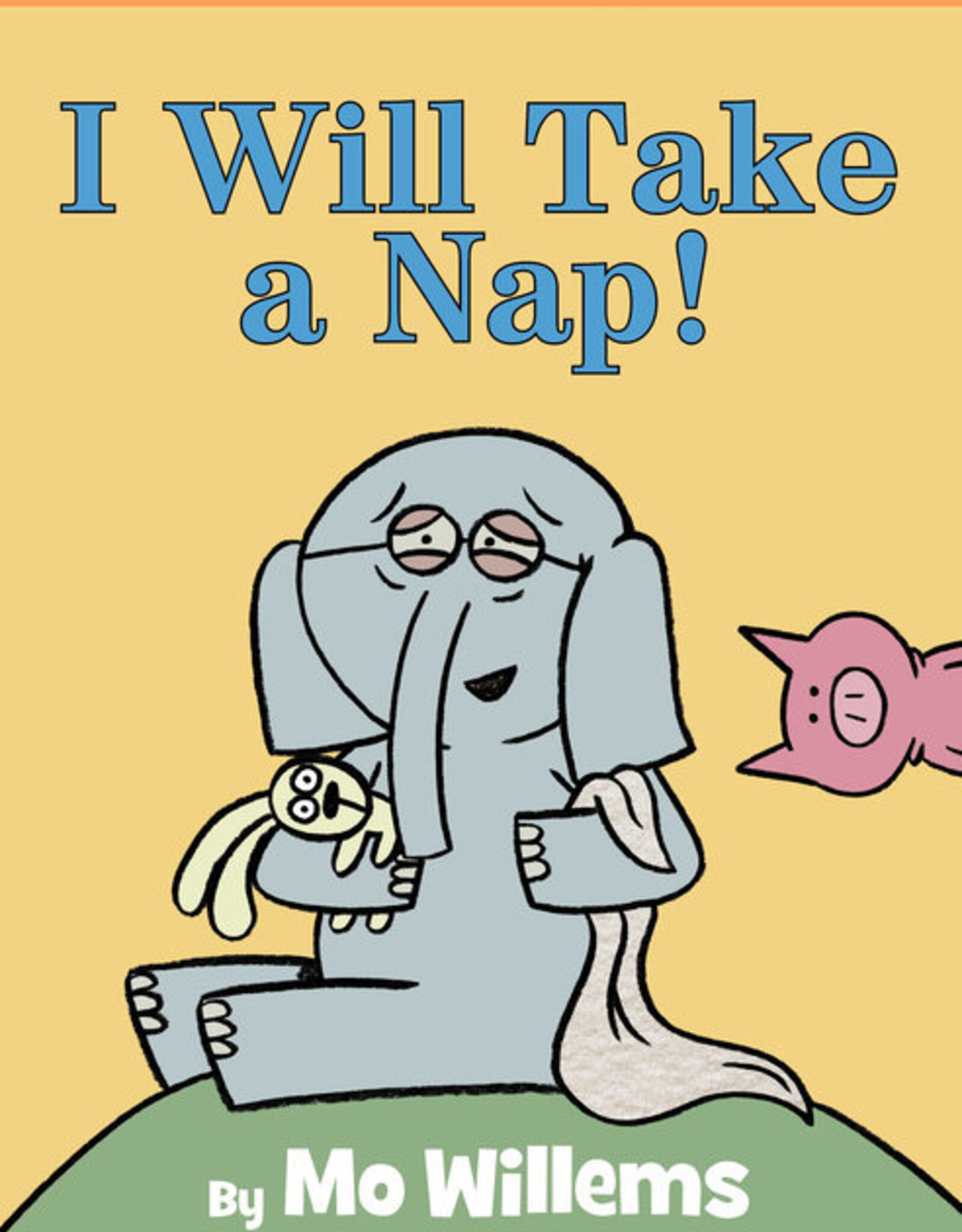 Penguin Random House Elephant & Piggie: I Will Take A Nap!