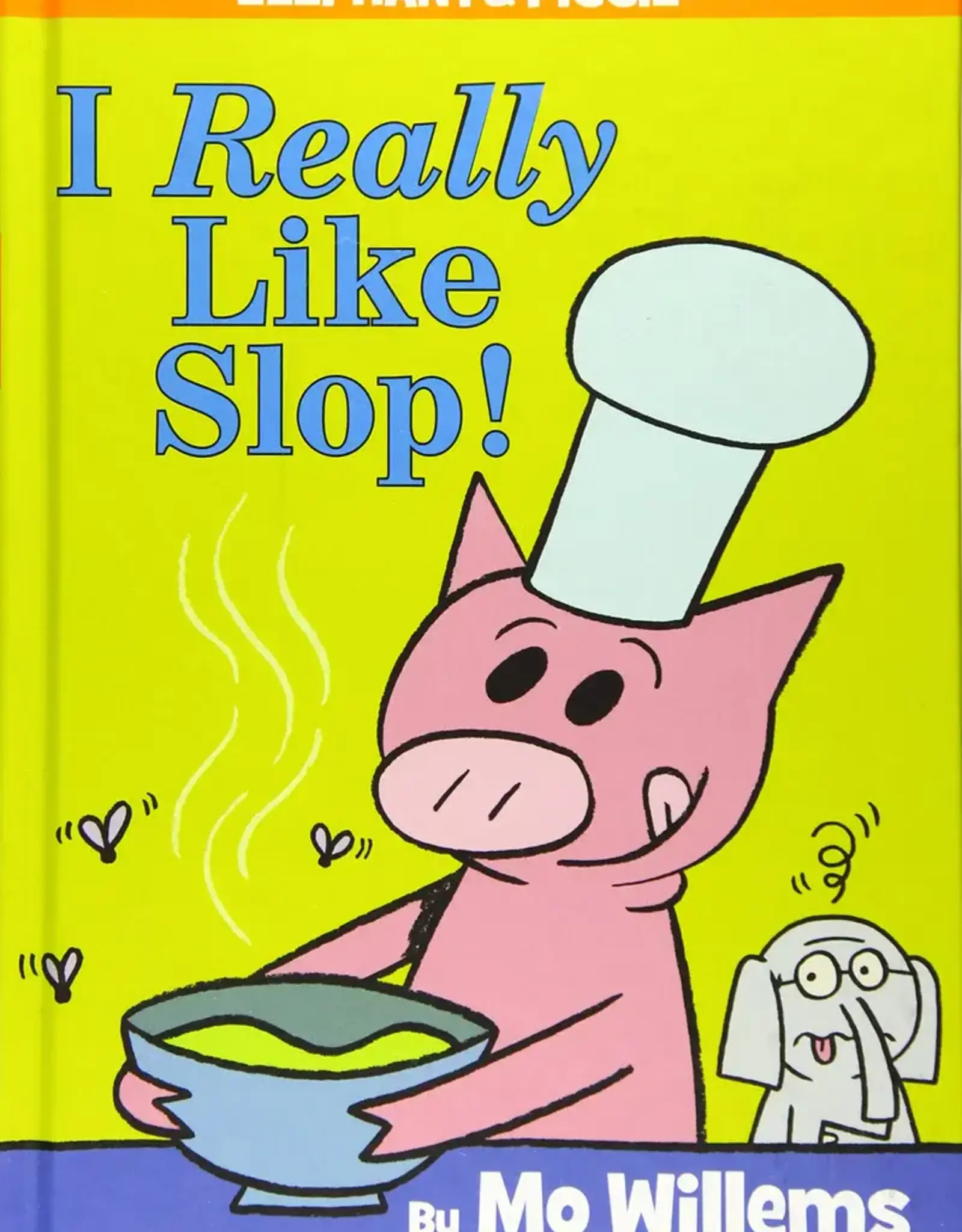 Penguin Random House Elephant & Piggie: I Really Like Slop!