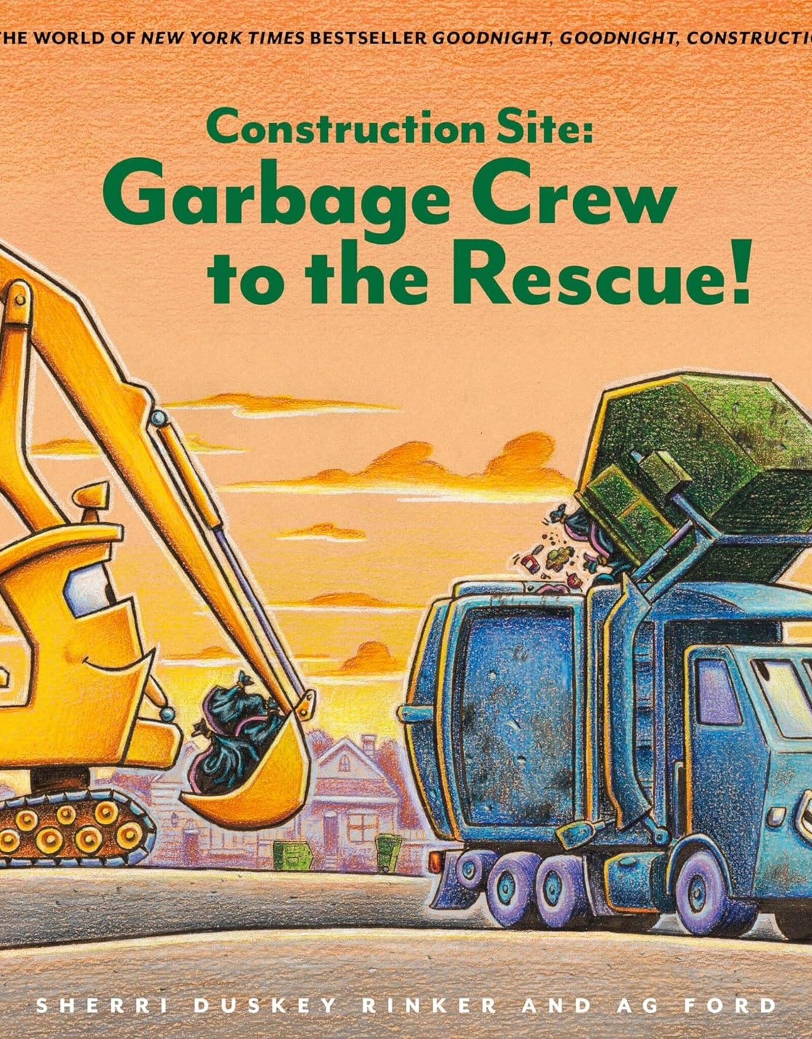 Chronicle Books Construction Site: Garbage Crew to the Rescue!