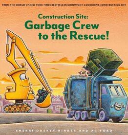 Chronicle Books Construction Site: Garbage Crew to the Rescue!