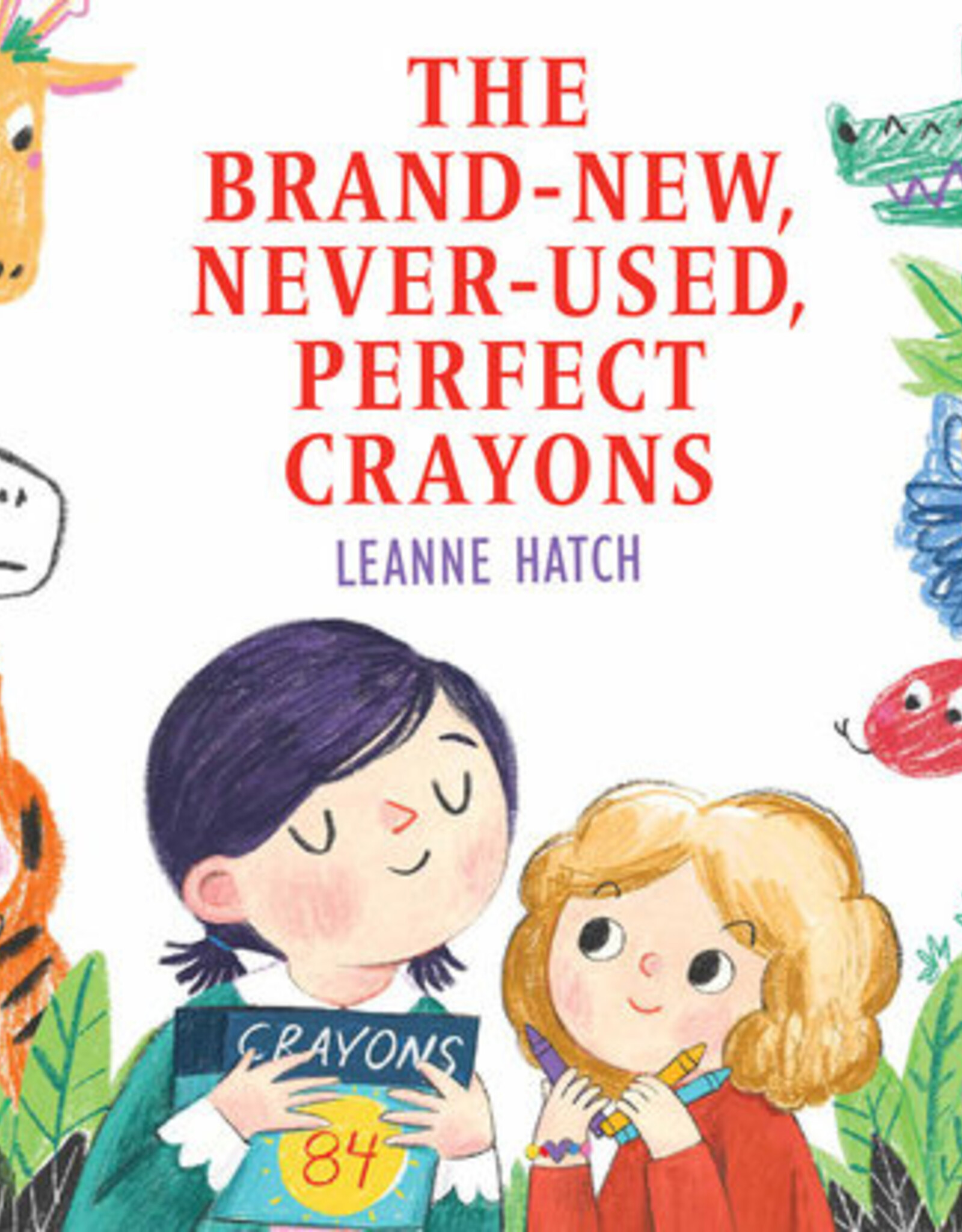Penguin Random House The Brand-New, Never-Used, Perfect Crayons