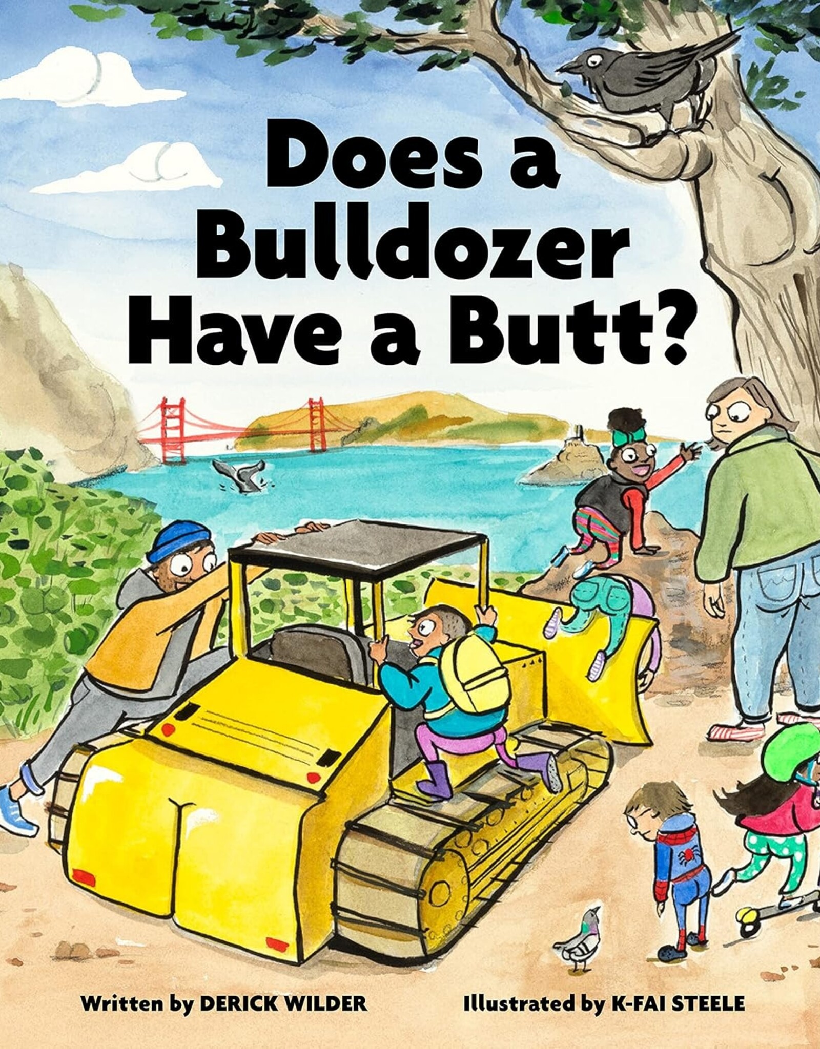 Chronicle Books Does a Bulldozer Have a Butt?