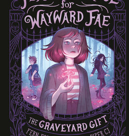 Random House/Penguin Fern's School for Wayward Fae: The Graveyard Gift
